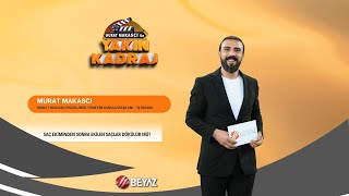 Beyaz Tv Murat Makasci İle Yakin Kadraj Murat Makasci Aslihan Hökenek