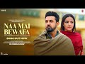 Naa Mai Bewafa (Video) Honeymoon (ਹਨੀਮੂਨ) Gippy G, Jasmin B | Tanvir H | B Praak, Jaani | Bhushan K