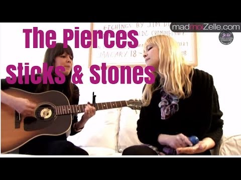 The Pierces "Sticks and Stones" acoustique