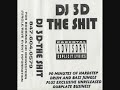 DJ 3D The Shit part 2