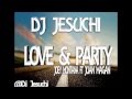 Joey Montana Ft Juan Magan Love & Party(Remix Dj Jesuchi)