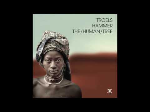 Troels Hammer - The/Human/Tree (Mini Mix) - 0102