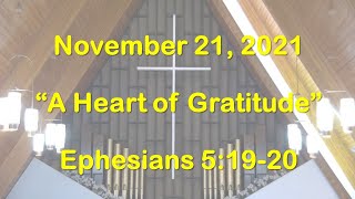 Sunday, November 21, 2021 "A Heart of Gratitude"