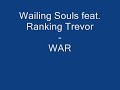 Wailing Souls feat. Ranking Trevor - WAR