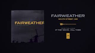 Watch Fairweather South Street 1AM video