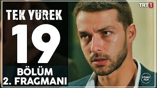 Tek Yürek 19. Bölüm 2. Fragmanı