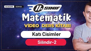 Katı Cisimler 2.Ders | Silindir-2 | 11.Sınıf Konu Anlatımı | Akademi Serisi