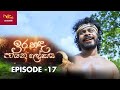 Ira Handa Payana Lokaya Episode 17