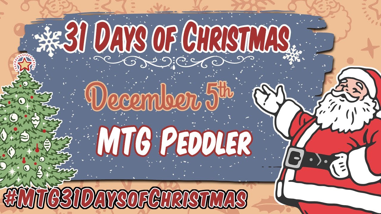 3rd Annual 31 Days of Christmas - MTG Peddler - 12/5