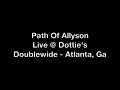Path Of Allyson Live @ Dottie's Doublewide - Atlanta. GA 02.27.1997