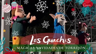 El Show de los Guachis: Mágicas Navidades de Torrejón