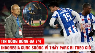 TIN NÓNG BÓNG ĐÁ 7/4 |Văn Hậu nhận tin buồn ở Hà Lan- Indonesia sung sướng vì thầy Park bị treo giò