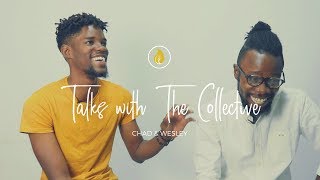 Talks With The Collective - Chad & Wesley