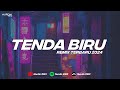 DJ TENDA BIRU REMIX TERBARU VIRAL TIKTOK 2024 !!!!