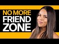 5 Easy Ways To ESCAPE The Friend Zone! (How To Get Out Of The Friend Zone) | Apollonia Ponti