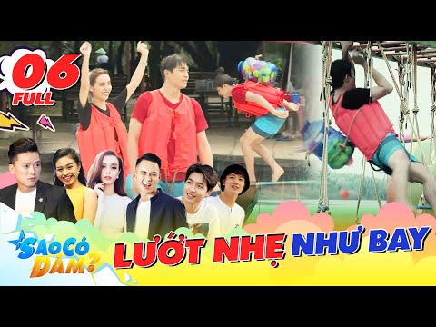 Sao Có Dám? Tập 6 IAnh Vi Cá Quách Ngọc Tuyên ÔM BÓNG LƯỚT NHẸ trên sông khiến dàn sao việt TRẦM TRỒ
