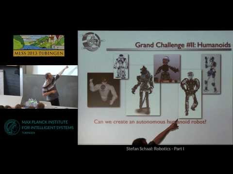 Robotics 1 - Stefan Schaal - MLSS 2013 Tbingen