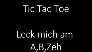 Watch Tic Tac Toe Leck Mich Am Abzeh video