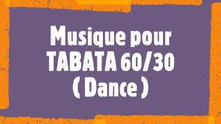 Musique TABATA 60 30 Dance