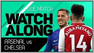 Arsenal vs Chelsea Live Stream Watchalong With Mark Goldbridge