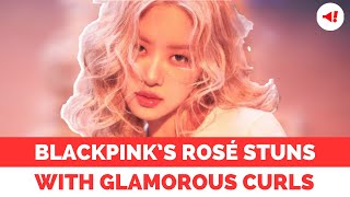 BLACKPINK’s Rosé Stuns with Glamorous Curls in Dazed Korea Editorial