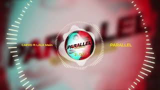 Parallel ft. Lala Main