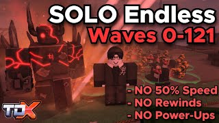 TDX SOLO Endless Mode WAVE 121 (No 50% Speed, No Rewinds, No Power-Ups) - Tower Defense X Roblox