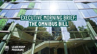 Executive Morning Brief - Omnibus Bill
