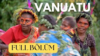 Vanuatu Diye Bir Ülke Var Uzakta Uzun Versi̇yonu There Is A Country Called Vanuatu Far Away