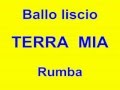 Ballo liscio - TERRA MIA - Rumba -G.Silvestrini
