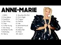 Anne-Marie Greatest Hits Up to Now | 2023 Playlist