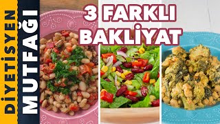 3 FARKLI BAKLİYAT TARİFİ | Diyetisyen Mutfağı