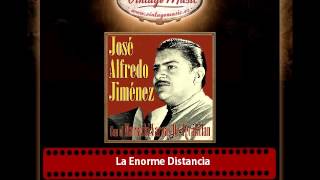 Watch Jose Alfredo Jimenez La Enorme Distancia video