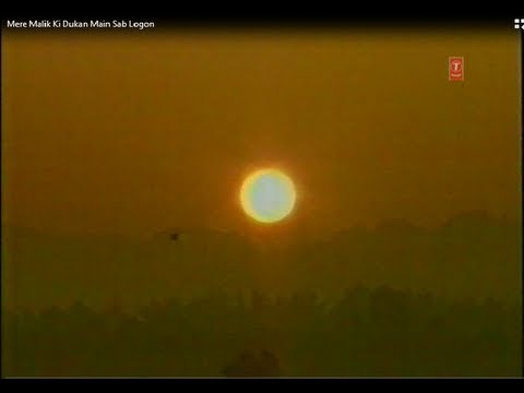 Mere Malik Ki Dukan Main Sab Logon - Kabhi Pyase Ko Pani Pilaya...