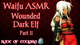? Waifu ASMR | ROLEPLAY: Wounded Dark Elf Part II |?ROLEPLAY / ASMR??