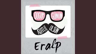 Doğum Günün Kutlu Olsun Eralp
