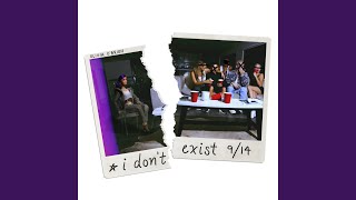 I Don 39 T Exist I Don 39 T Exist
