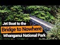 🛥 Jet Boat to The Bridge to Nowhere in Whanganui National Park – New Zealand's Biggest Gap Year