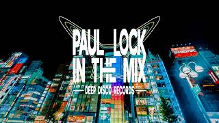 Deep House Dj Set #55 - In The Mix With Paul Lock - (2021)