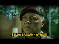 DAĞ II Müzikleri: AYRILIK - Selda Bağcan