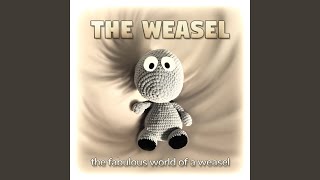 The Fabulous World Of A Weasel Extended Version