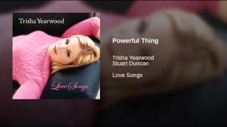 Trisha Yearwood Powerful Thing