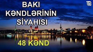 Bakı Kəndlərinin Siyahısı - 48 KƏND