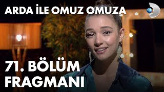 Arda Ile Omuz Omuza 71. Bölüm Fragmanı - Damla Colbay