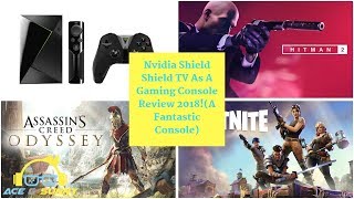 Nvidia Shield Shield Tv As A Gaming Console Review 2018A Fantastic Console