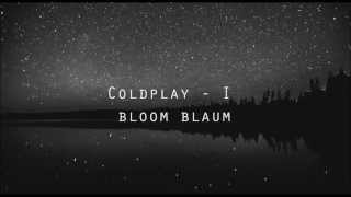 Watch Coldplay I Bloom Blaum video
