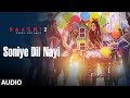 Soniye Dil Nayi Full Audio Song | Baaghi 2 | Tiger Shroff | Disha Patani | Ahmed Khan