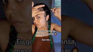 Da Uma Trabalheira Transar O Cabelo
