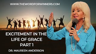 Excitement in the Life of Grace Part 1