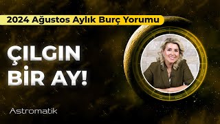 2024 Ağustos Aylık Burç Yorumları I Merkür Retrosu I İletişimde Dikkatli Ol I Astromatik